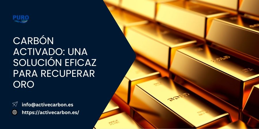 Carbon Activado Una Solucion Eficaz para Recuperar Oro